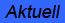 Aktuell