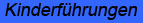 Kinderf�hrungen
